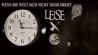 LEISE - Wenn die Welt sich nicht mehr dreht (Offizielles Musikvideo)