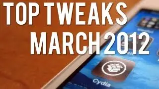Top Tweaks of March 2012