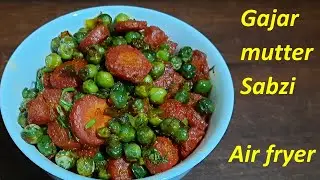 Gajar mutter dry curry /Carrot peas curry (In air fryer)