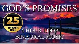 GOD'S PROMISES / BIBLE VERSES SET TO BINAURAL MUSIC