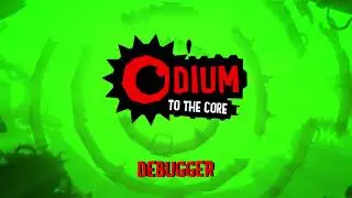 Debugger - Odium to the Core OST