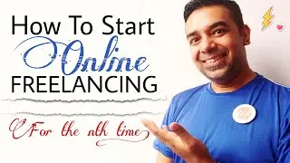 How To Start Freelancing and Make Money Online | The Indian Freelancer 2021
