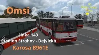 Omsi 2 - linka 143 - Stadion Strahov - Dejvická - Karosa B961E