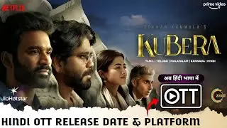 Kubera OTT Release Date & Platform |  Dhanush Kuberaa Hindi Dubbed Full Movie OTT Release Update