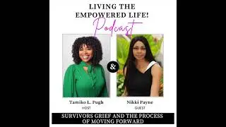 Episode 52: Survivors Grief and Moving Forward With Nikki Payne
