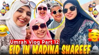 Umrah Vlog 12| Eid in Madina Shareef😍❤️| HKR Vlog❤️
