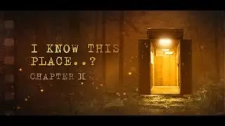 I Know This Place Chapter II