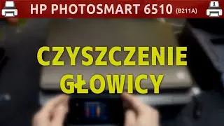 HP PHOTOSMART 6510 (B211A) 🖨️ Czyszczenie głowicy