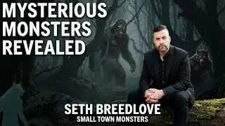 SMALL TOWN MONSTERS SETH BREEDLOVE