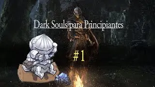 &iquest;Qu&eacute; clase debo elegir? - Dark Souls 1 para Principiantes #1