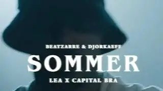 LEA X CAPITAL BRA - SOMMER TYPE BEAT