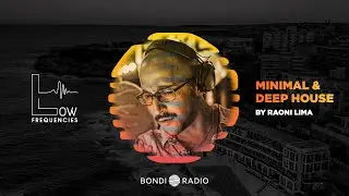 Minimal & Deep House Mix  @ Low Frequencies, Bondi Radio, Sydney (14/06/2021)