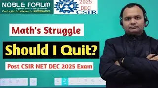CSIR NET December 2025 Math Exam Over | Feeling Depressed & Anxious About Result? | Noble Forum