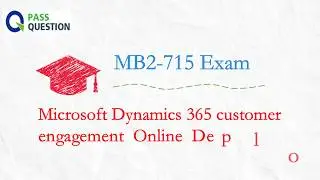 MB2-715 exam questions - Microsoft Dynamics 365 customer engagement Online Deployment