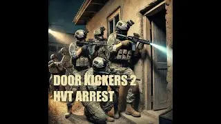 High Value Target Arrest | Door Kickers 2 (Go in Blind gameplay)