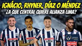 IGNÁCIO, RHYNER, DÍAZ O MÉNDEZ //¿A QUE CENTRAL QUIERE ALIANZA LIMA?