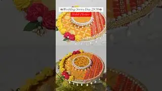 Haldi Platter making at home ❤️😍 #shorts #youtubeshorts #art #diy #haldiplatter #trending