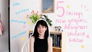 5 things all new graphic designers should know🌷 💌 ~ jobs | portfolio | skills and more!