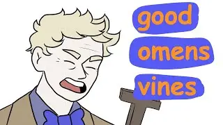 good omens as vines (animation)