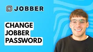 How to Change Jobber Password [2026 Full Guide]