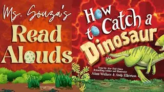 How to Catch a Dinosaur | Read Aloud for Kids