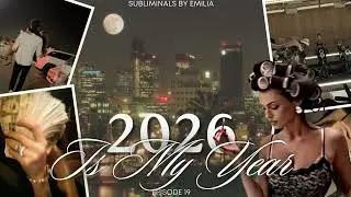2026 Is My Year - Ultimate Glow Up & Discipline Subliminal ep.19