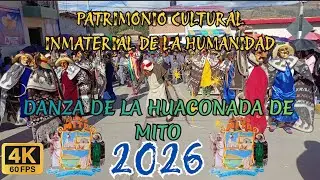 PATRIMONIO CULTURAL INMATERIAL DE LA HUMANIDAD LA DANZA DE LA HUACONADA DE MITO 2026