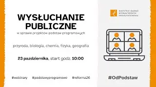 Wysłuchanie publiczne w sprawie projektów podstaw programowych 23.10.2025 r.