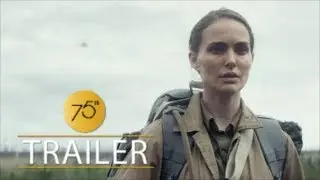 ANNIHILATION Official Trailer (2018)