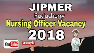 JIPMER Nursing Officer Vacancy Announcement 2018 || #Jipmer