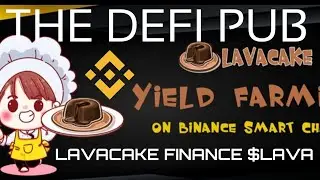 LavaCake Finance - The Latest Generation Yield Farm & AMM on BSC ($LAVA)