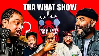 THA WHAT SHOW: 21 Savage | Ebro & Peter Rosenberg | Young Thug | Maino | Bobby Shumurda | Wale 