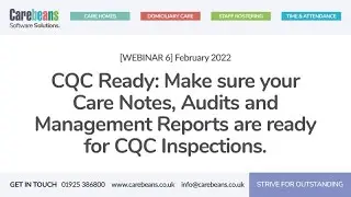 [6] CQC Ready: Make sure your Care Notes, Audits & Management Reports are ready for CQC Inspections.