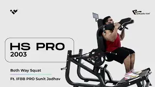 HS Pro 2003:  Both Way Squat Machine by Into Wellnes | RealleaderUSA | IFBB Pro Sunit Jadhav