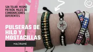 Pulseras de HILO y MOSTACILLAS sin telar. #chaquira #pulseras #macrame