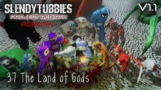 Slendytubbies: Project Rebirth Reborn 1.1 - The Land of Gods |37|