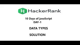 HackerRank 10 Days of JavaScript Solutions: DATA TYPES