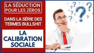 La calibration sociale : Comment s'adapter &agrave; la personne en face de vous