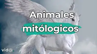 Criaturas Mitol&oacute;gicas: Los Animales Fant&aacute;sticos M&aacute;s Sorprendentes #vidatv #seresmitologicos