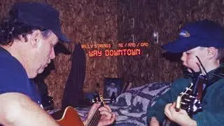 Billy Strings - Way Downtown (Official Audio) - ME/AND/DAD