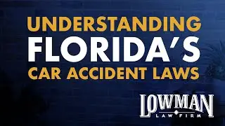Understanding Florida's Car Accident Laws