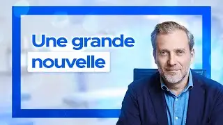 Une grande nouvelle