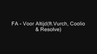 FA - Voor Altijd(Ft.Vurch, Coolio & Resolve)