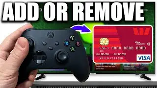 How To Add & Remove Credit Card On Xbox Series X/S