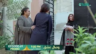 Visaal E Ishq Episode 69 Promo | Tonight at 9:00 PM | Only on Green TV Entertainment
