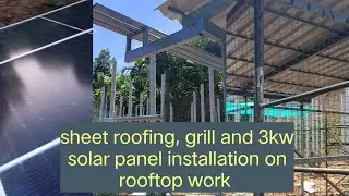 aluminium sheet roofing work, grill work, 3kw ongrid solar panel installation work on rooftop