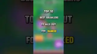 Top 10 brawlers to max out for ranked brawl stars #brawlstars