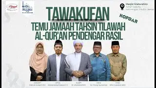 Tawakuf Temu Jamaah Tahsin  Tilawah Al-Quran Pendengar Rasil