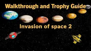 Invasion Of Space 2 - Walkthrough | Trophy Guide | Achievement Guide