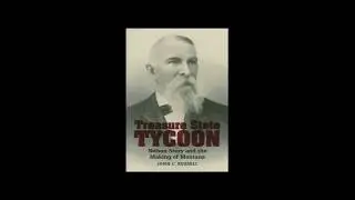 Treasure State Tycoon: Nelson Story and the Making of Montana